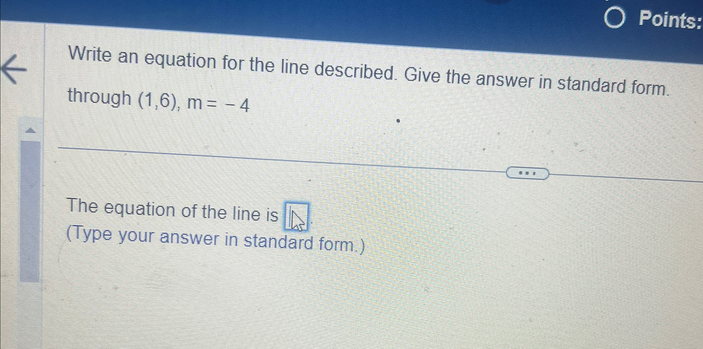 Solved Points:Write an equation for the line described. Give | Chegg.com