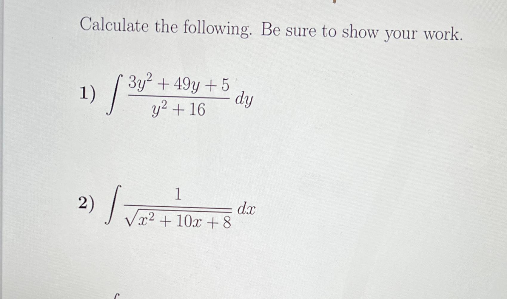 Solved Calculate the following. Be sure to show your | Chegg.com