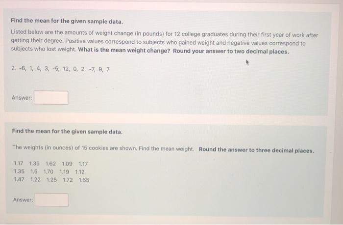 Solved Find the mean for the given sample data. Listed below | Chegg.com
