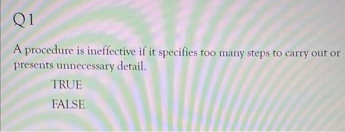 Solved A procedure is ineffective if it specifies too many | Chegg.com