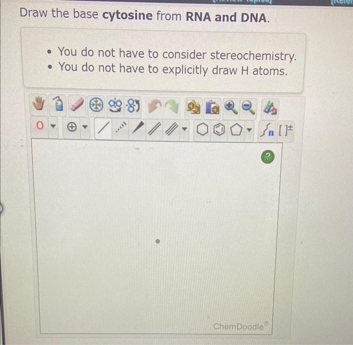 Solved Draw the base cytosine from RNA and DNA. - You do not | Chegg.com