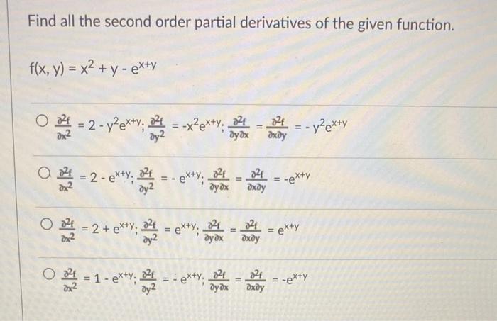 Solved Find All The Second Order Partial Derivatives Of The