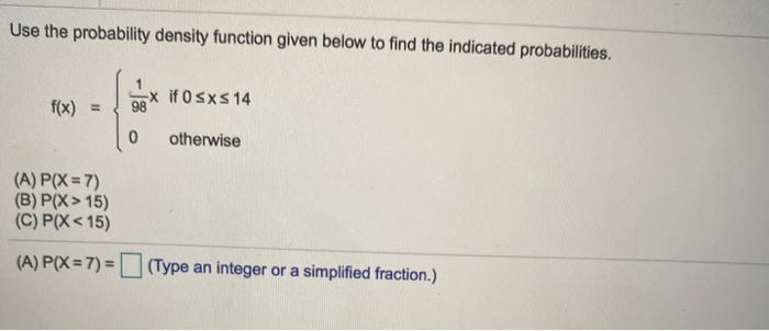 Solved Use the probability density function given below to | Chegg.com