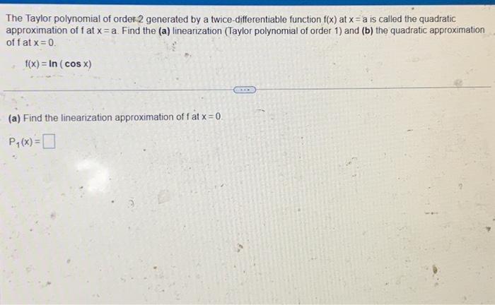 Solved The Taylor Polynomial Of Order 2 Generated By A 5806