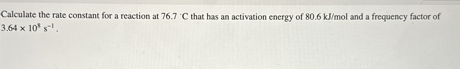 Solved Calculate the rate constant for a reaction at 76.7°C | Chegg.com