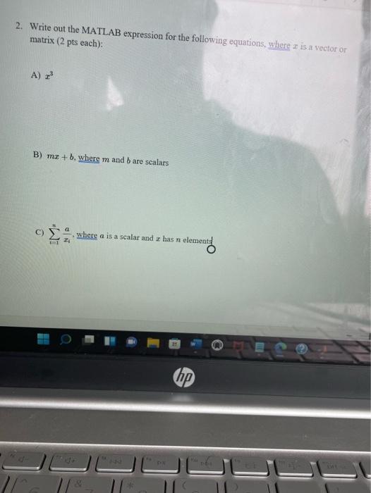Solved 2. Write out the MATLAB expression for the following | Chegg.com image.