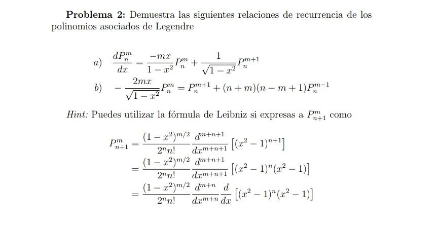 Problema 2: Demuestra las siguientes relaciones de recurrencia de los polinomios asociados de Legendre a) \( \frac{d P_{n}^{m