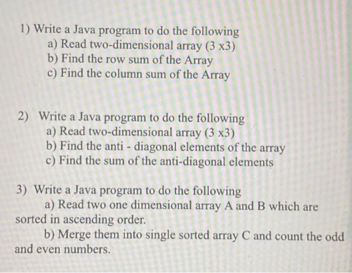 Solved a 1) Write a Java program to do the following a) Read | Chegg.com