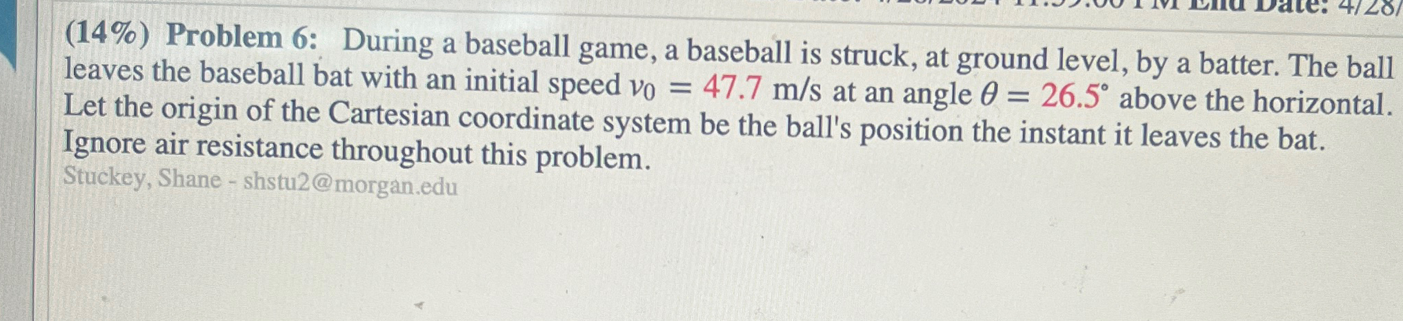 Solved (14%) ﻿Problem 6: During a baseball game, a baseball | Chegg.com