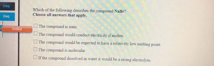 Solved 2req Which of the following describes the compound | Chegg.com