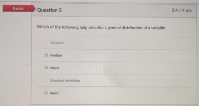 Solved Partial Question 5 2.4 / 4 pts Which of the following | Chegg.com