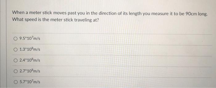 Solved When a meter stick moves past you in the direction of | Chegg.com