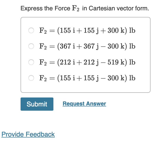 Solved Express the Force F2 in Cartesian vector | Chegg.com