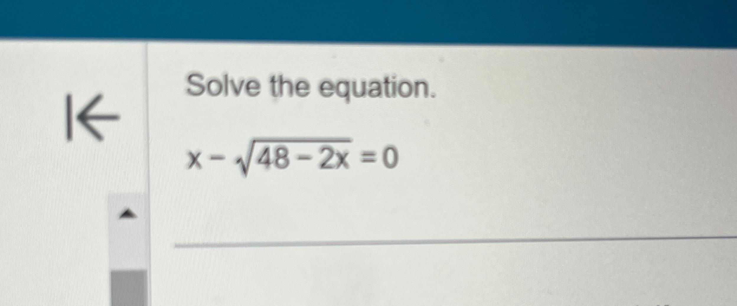 solved-solve-the-equation-x-48-2x2-0-chegg
