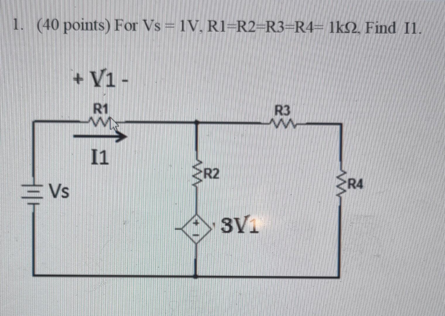 Solved 1. (40 points) For Vs = 1V. RI-R2=R3=R4= 1k02. Find | Chegg.com