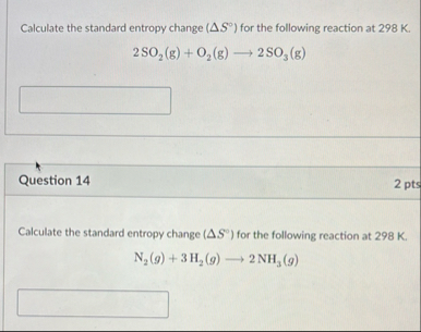 Solved Calculate the standard entropy change ( ΔS° ) ﻿for | Chegg.com