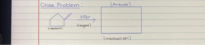 Solved Class Problem Class Problem: (Answer) (mechanism) | Chegg.com