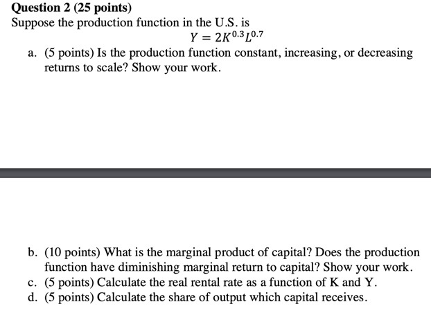 Solved Question 2 (25 points) Suppose the production | Chegg.com