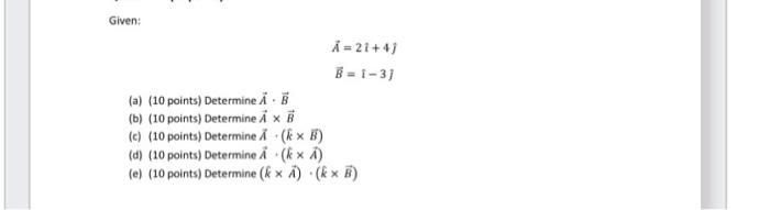 Solved Given: A = 21+4) B = 1-3j (a) (10 Points) Determine | Chegg.com