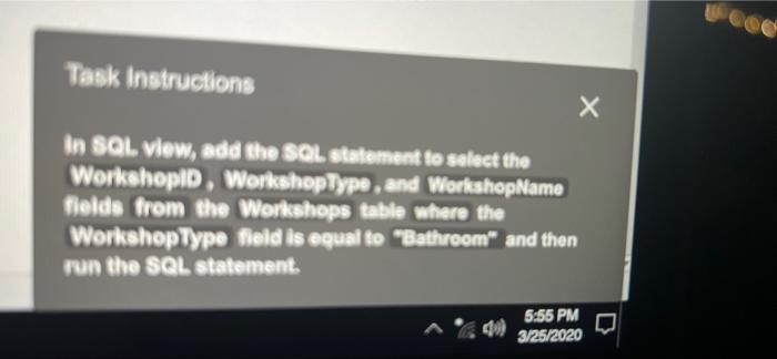 Solved Task Instructions Х in SQL View, add the SQL | Chegg.com