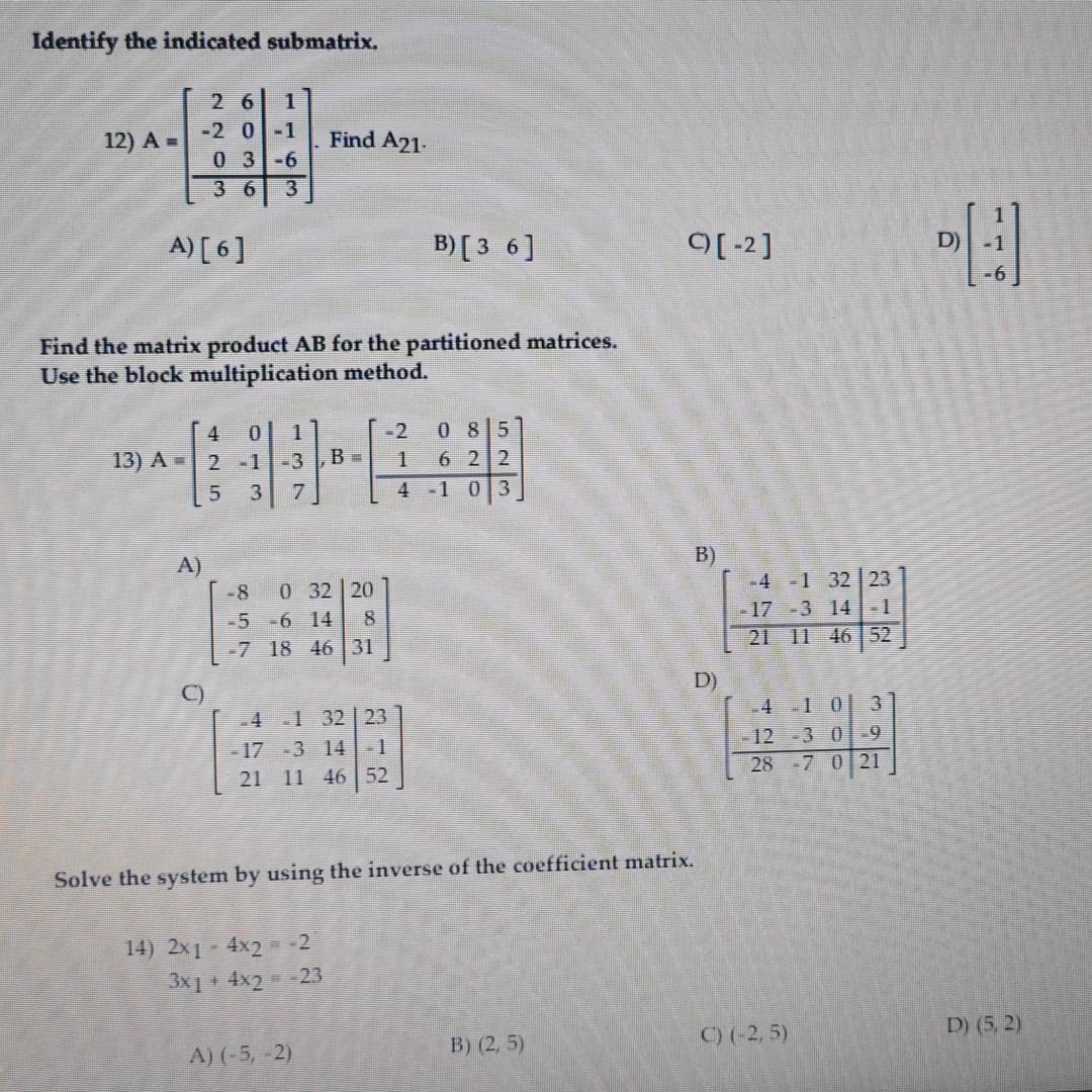 Solved Identify the indicated submatrix. 12) A = 26 1 -2 0-1 | Chegg.com