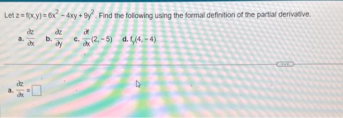 Solved Let Z F X Y 6x2−4xy 9y2 Find The Following Using