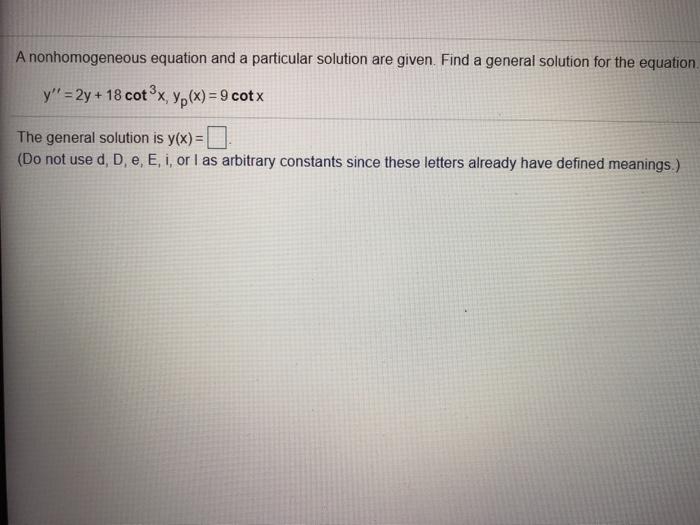 Solved A Nonhomogeneous Equation And A Particular Solution | Chegg.com