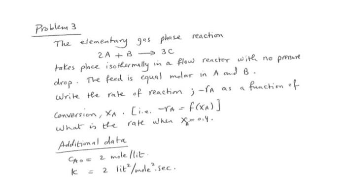 Solved Problem 3 The elementary gas phase reaction 2A+B 3C | Chegg.com