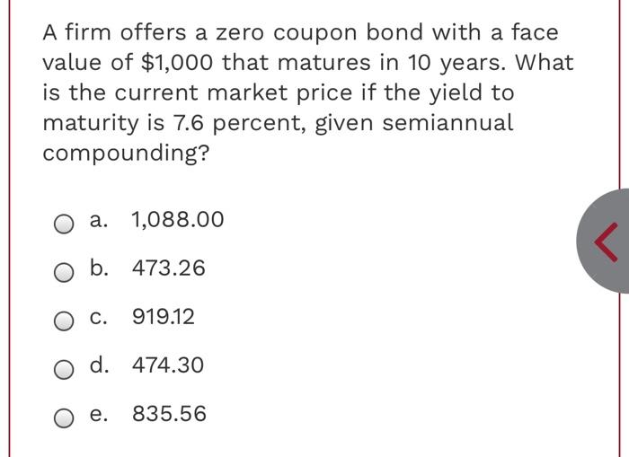 Solved A firm offers a zero coupon bond with a face value of