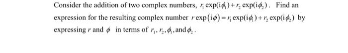 Solved Consider the addition of two complex numbers, | Chegg.com