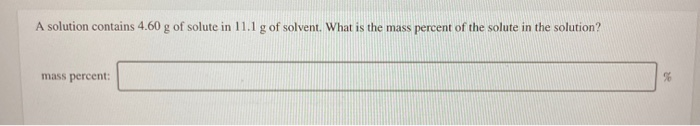 Solved A Solution Contains 4 60 G Of Solute In 11 1 G Of Chegg Solved A Solution Contains 4 60 G Of Solute In 11 1 G Of Chegg