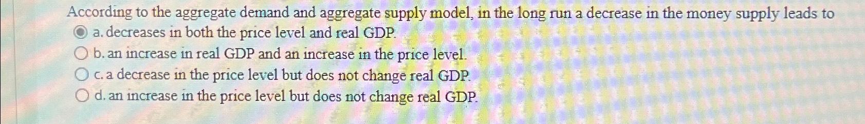 Solved According to the aggregate demand and aggregate | Chegg.com