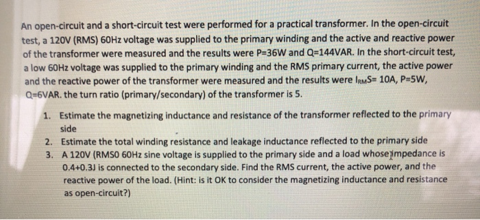 An Open Circuit And A Short Circuit Test Were Chegg Com