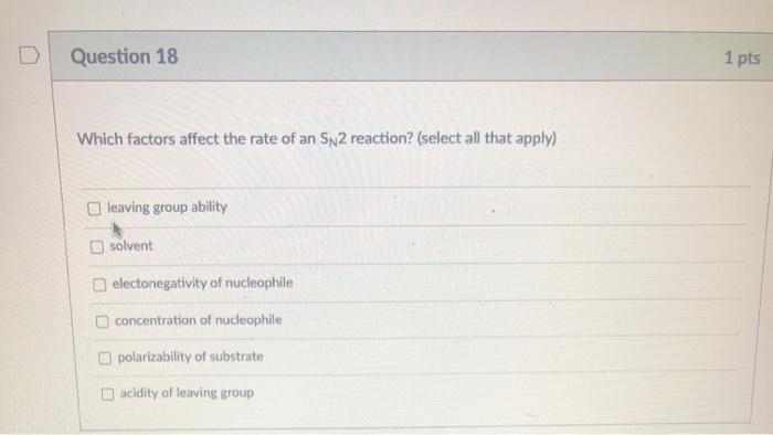 Solved Question 18 1 pts Which factors affect the rate of an | Chegg.com