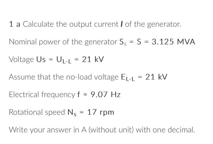 Solved 1 a Calculate the output current I of the generator. | Chegg.com