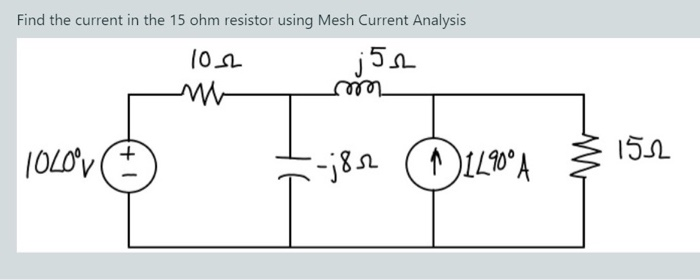 Solved Find the current in the 15 ohm resistor using Mesh | Chegg.com