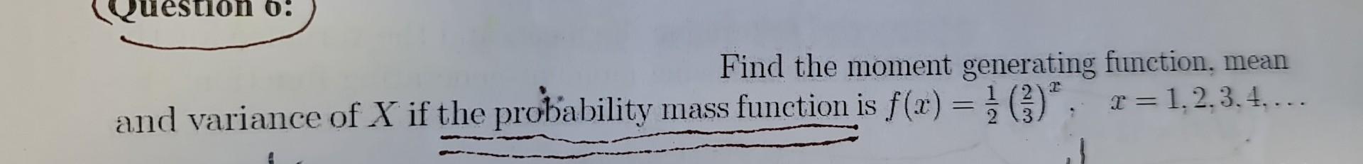 Solved Find the moment generating function, mean and | Chegg.com