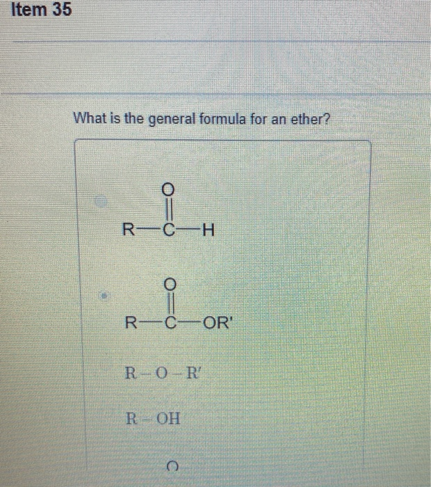 Solved Item 35 What is the general formula for an ether?