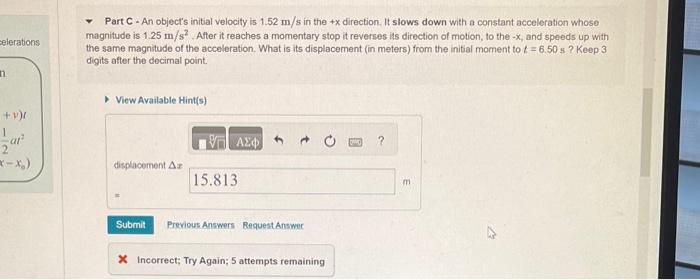 Solved Part C - An object&rsquo;s initial velocity is 1.52 m/s in 