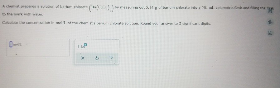 Solved A chemist prepares a solution of barium chlorate | Chegg.com