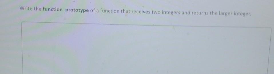 Solved Write the function prototype of a function that | Chegg.com