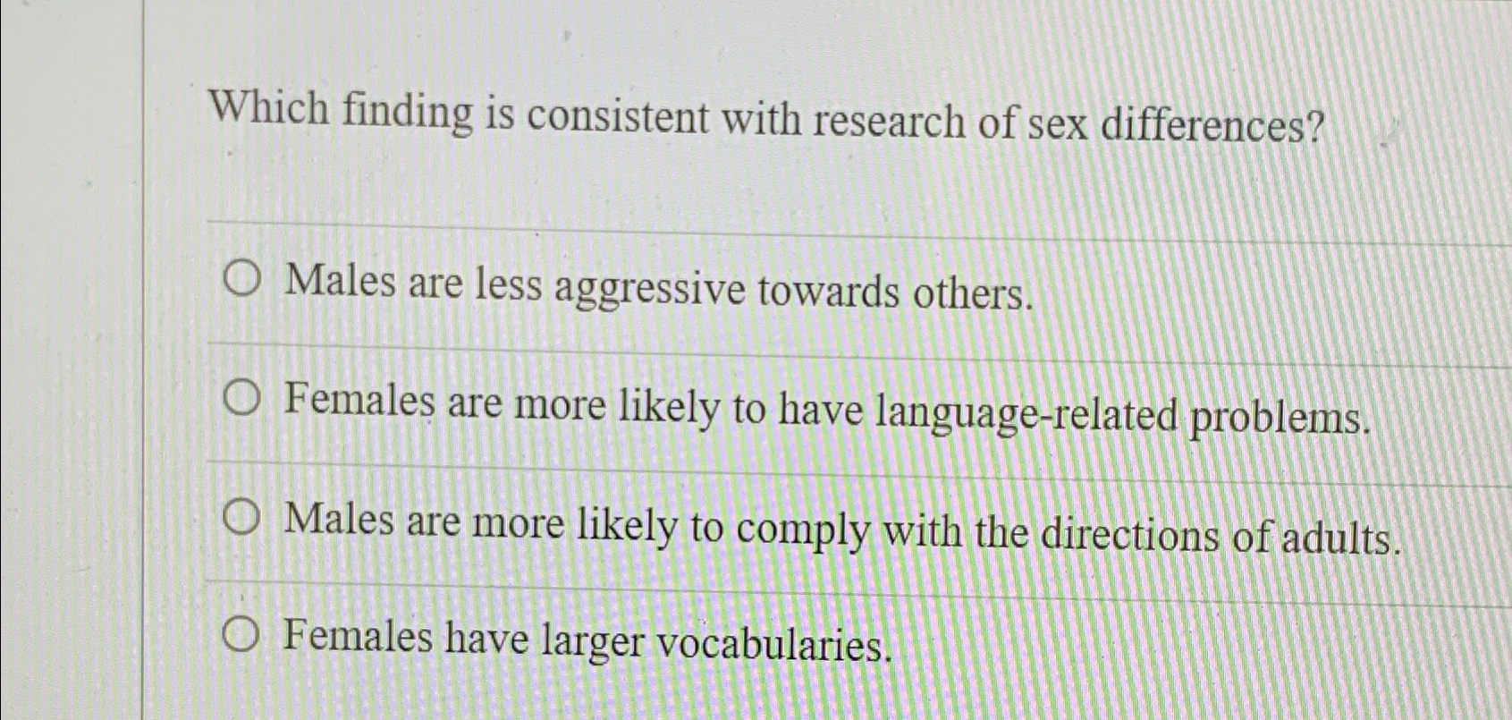 Solved Which finding is consistent with research of sex | Chegg.com