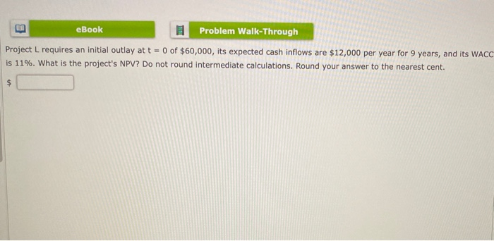 Solved EBook Problem Walk-Through Project L Requires An | Chegg.com