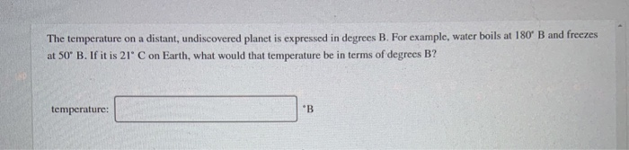 Solved The Temperature On A Distant, Undiscovered Planet Is 