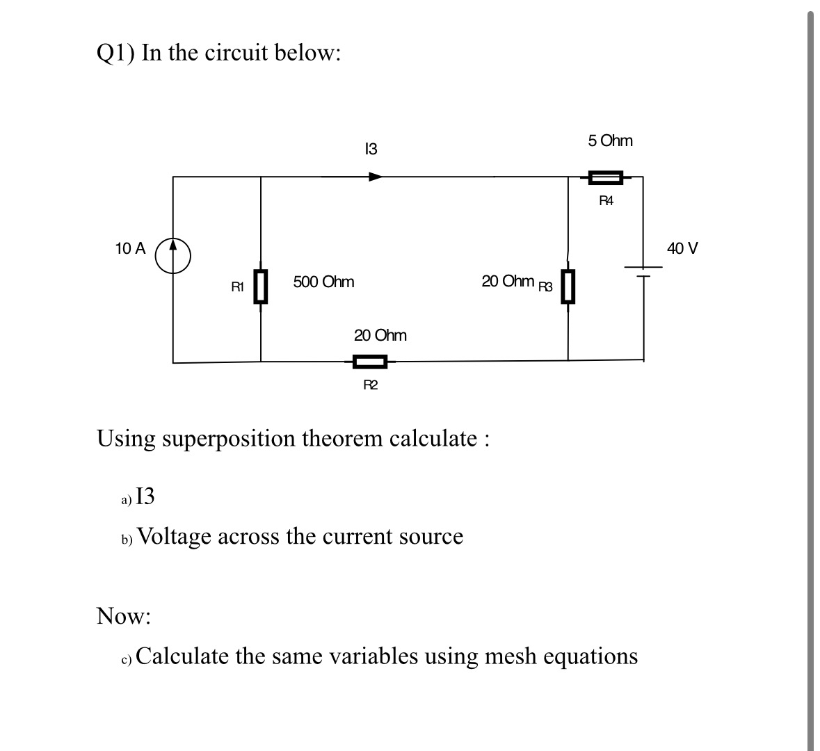Solved Q1) ﻿In the circuit below:Using superposition theorem | Chegg.com