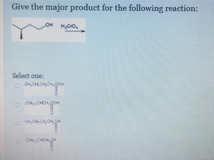 Solved Give The Major Product For The Following Reaction: ОН | Chegg.com