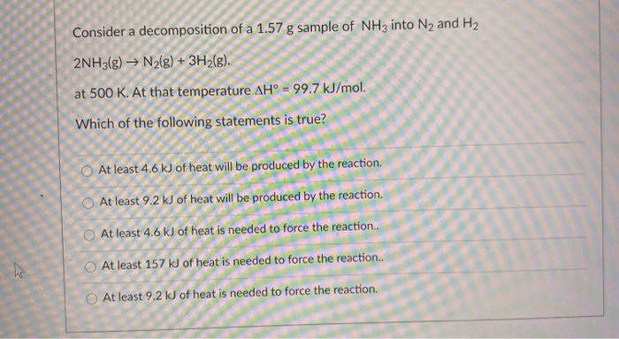 Solved Consider a decomposition of a 1.57 g sample of NH3 | Chegg.com