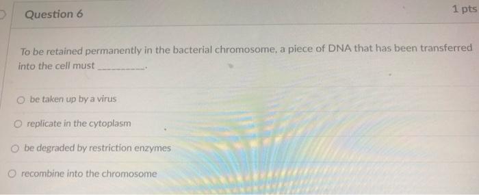 Solved Question 5 1 pts Transposons are used in research to | Chegg.com