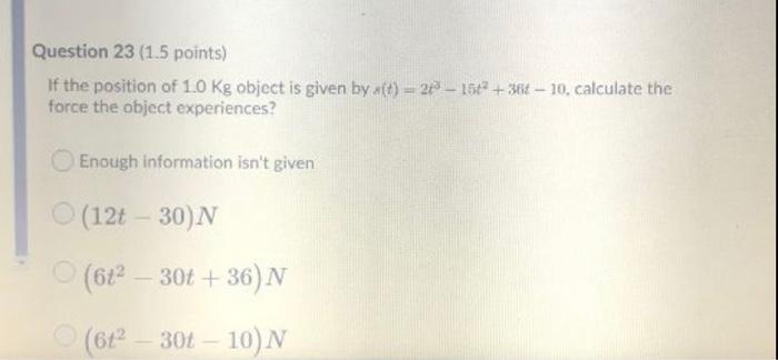 Solved Question 23 (1.5 points) If the position of 10 Kg | Chegg.com
