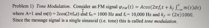 Problem 1) Tone Modulation. Consider an FM signal | Chegg.com